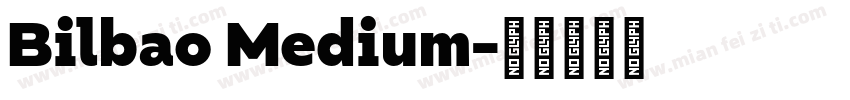 Bilbao Medium字体转换